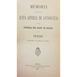 Memoria leída en la Junta General ordinaria de Accionistas en la sucursal del Banco de España en Oviedo celebrada el día 5 de fe