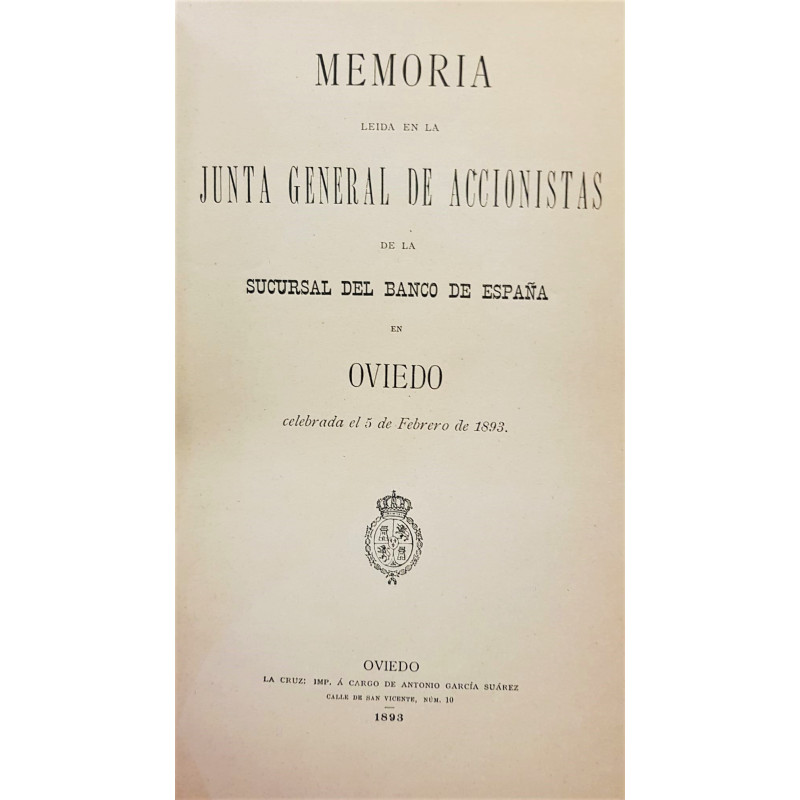 Memoria leída en la Junta General ordinaria de Accionistas en la sucursal del Banco de España en Oviedo celebrada el día 5 de fe