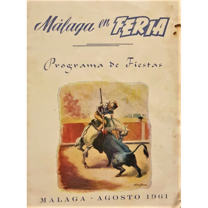 MÁLAGA en Feria. Programa de fiestas, agosto 1961.