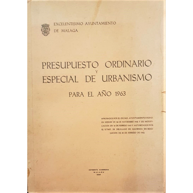 PRESUPUESTO ordinario y especial de urbanismo para el año 1963 del Ayuntamiento de Málaga.