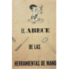 EL ABECE de las herramientas de mano, cómo deben usarse y conservarse. General Motors corporation,  Detroit, Michigan.