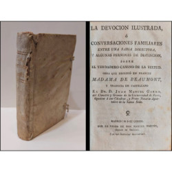 La devoción ilustrada, o conversaciones familiares entre una sabia directora, y algunas personas de distinción, sobre el verdade