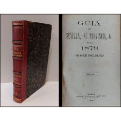 Guía de Sevilla, su Provincia, &c. Para 1879. Año XV.