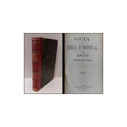 Guía de Sevilla, su Provincia, &c. Para 1879. Año XV.