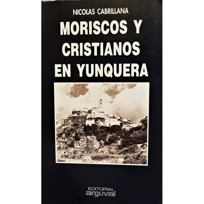 Moriscos y Cristianos en Yunquera.