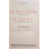 El Banquete o sobre el amor. Faidon o sobre el alma. Traducción, estudios preliminares, notas y estampa socrática por Juan B. Be