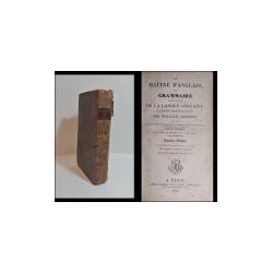 Le Maître d'Anglais, ou Grammaire raisonnée de la langue anglaise, a l'usale des français. Suivi des élémens de la conversation