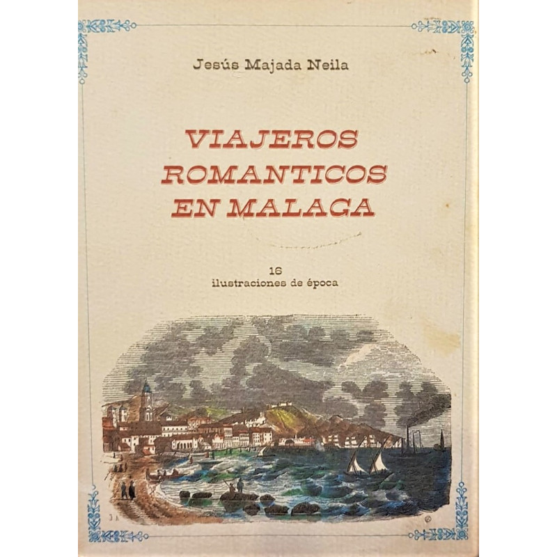 Viajeros románticos en Málaga. 16 ilustraciones de época.