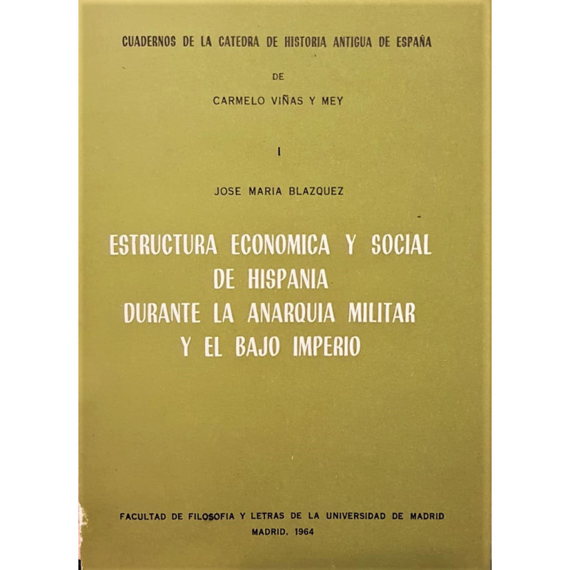 Estructura económica y social de Hispania durante la anarquía militar y el bajo imperio