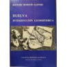 Huelva. Introducción geohistórica. Prólogo: Juan Benito Arranz.