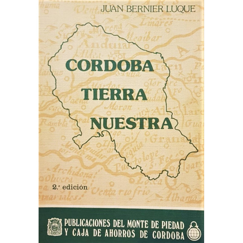 Córdoba tierra nuestra. Segunda edición.