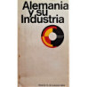 ALEMANIA y su industria. Exposición industrial. Madrid, 14-25 octubre 1966.