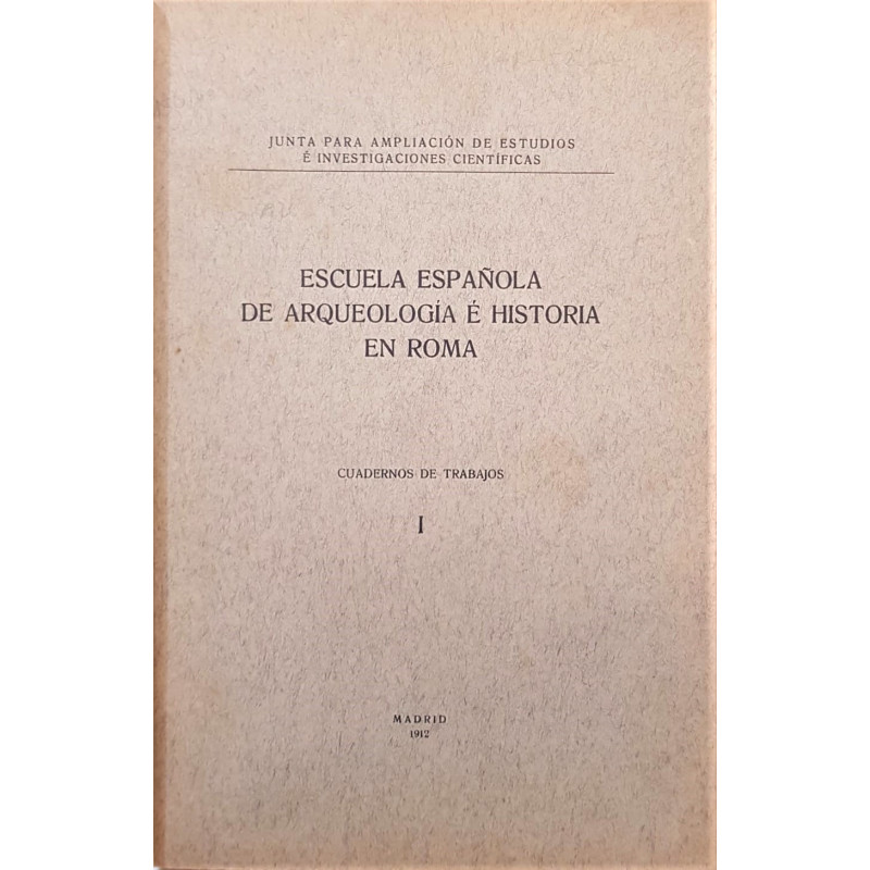 ESCUELA Española de Arqueología e Historia en Roma. Cuadernos de Trabajo.