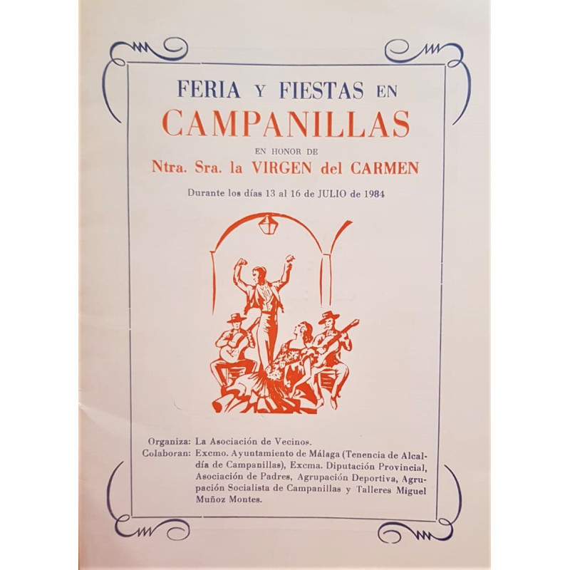 FERIA y fiestas en Campanillas en honor de Ntra. Sra. La Virgen del Carmen durante los días 13 al 16 de julio de 1984.