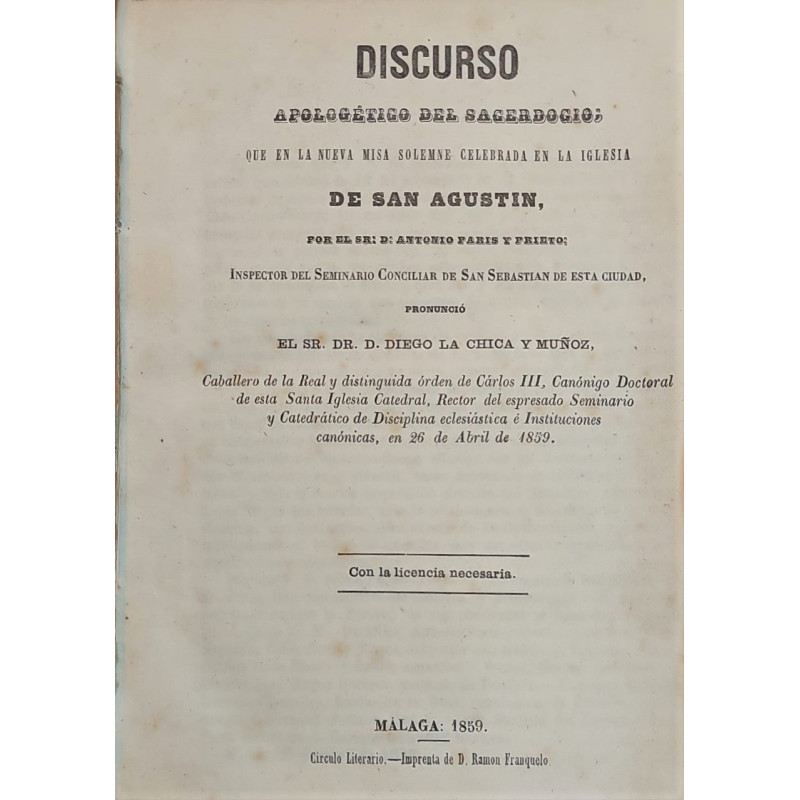 Discurso apologético del sacerdocio que en la nueva misa solemne celebrada en la Iglesia de San Agustín, por el Sr. D. Antonio P