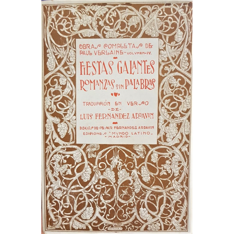 Fiestas Galantes romanzas sin palabras. Obras completas volumen IV. Traducción en verso de Luis Fernández Ardavin.