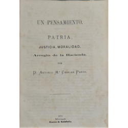 Un pensamiento. Patria, justicia, moralidad. Arreglo de la Hacienda.