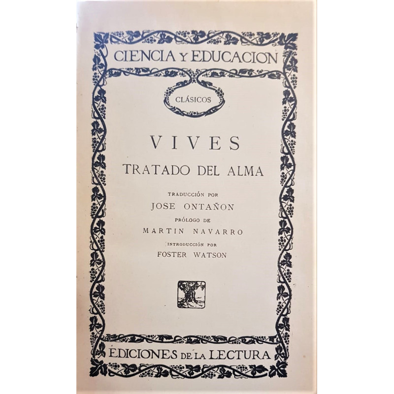 Tratado del alma. Traducción de José Ontañon, Prólogo de Martín Navarro e introducción de Foster Watson.