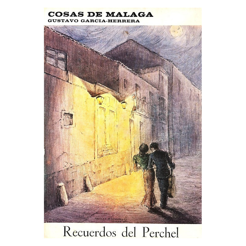 Cosas de Málaga. Recuerdos del Perchel y Elegía de las calles del Perchel por Alfonso Canales.