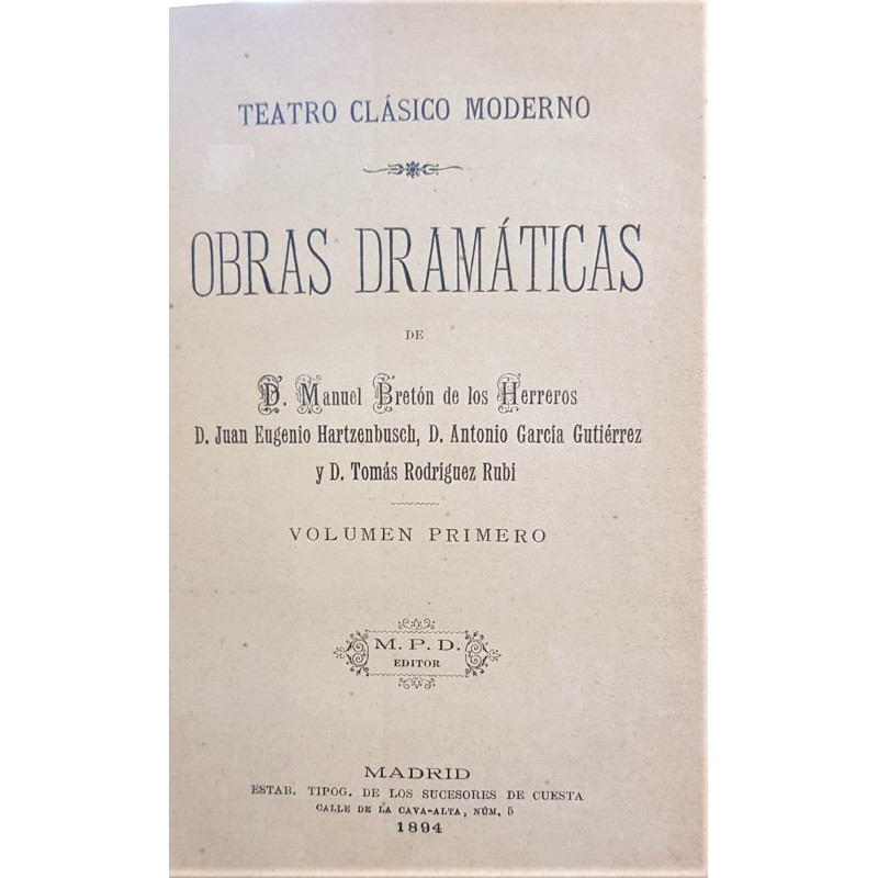 Teatro clásico moderno. Obras dramáticas. Volumen I.