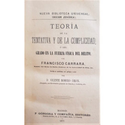 Teoría de la tentativa y de la complicidad, o el grado en la fuerza física del delito. Biblioteca universal, sección jurídica to