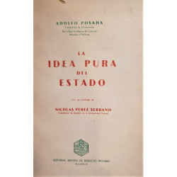 La idea pura del estado. Con un prólogo de Nicolás Pérez Serrano.