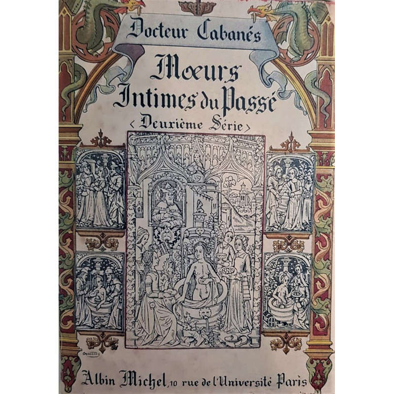 Moeurs intimes du passé. (Deuxieme serie). La vie aux bains. Ouvrage illustre de 75 gravures.