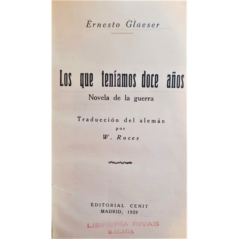 Los que teníamos doce años. Novela de la guerra. Traducción del alemán por W. Roces.