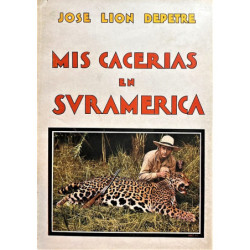 Mis cacerías en Suramerica.