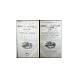 GEOGRAFÍA General de España. Diccionario general de todos los pueblos. /-/ Geografía general de España. Comparada con la primiti