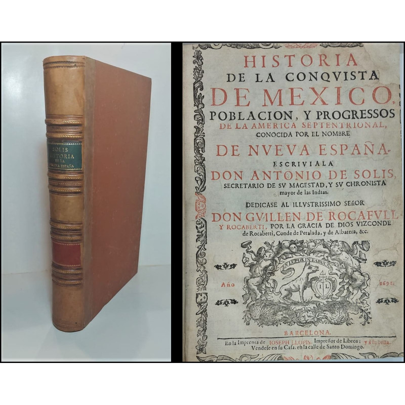 Historia de la Conquista de México, población, y progressos de la América Septentrional, conocida con el nombre de Nueva España.