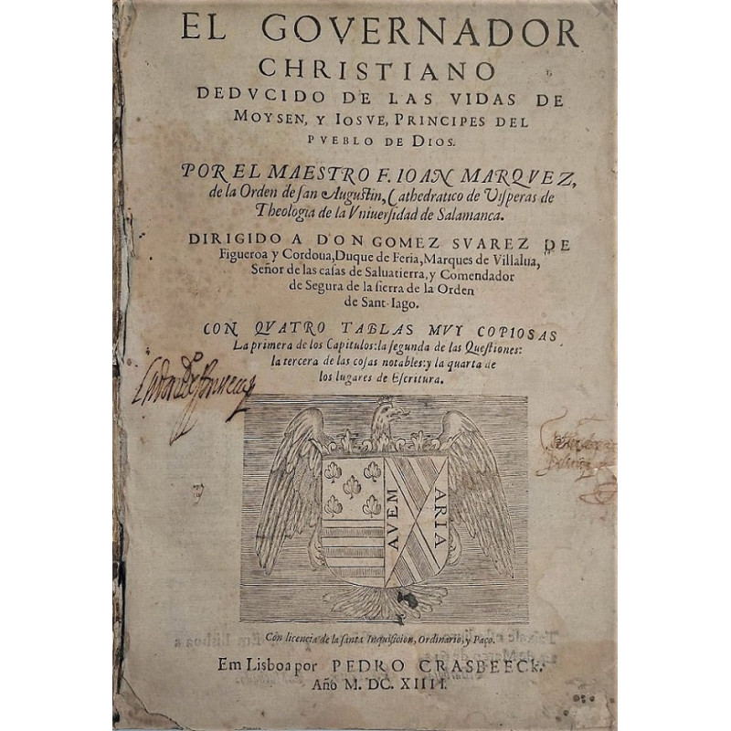 El Governador Christiano deducido de las vidas de Moysen, y Iosue, Príncipes del Pueblo de Dios.