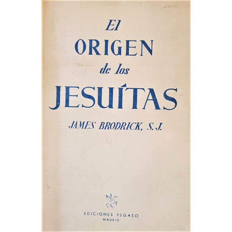 El origen de los Jesuitas.