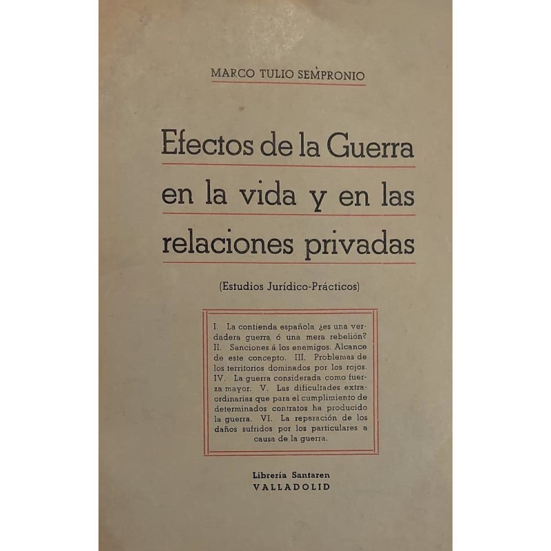 Electos de la Guerra en la vida y en las relaciones privadas. (Estudios Jurídicos-Prácticos).