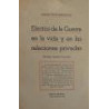 Electos de la Guerra en la vida y en las relaciones privadas. (Estudios Jurídicos-Prácticos).