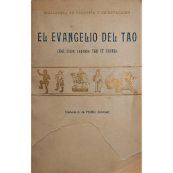 EL EVANGELIO del Tao. (Del libro sagrado Tao Tê Ching). Traducción de Pedro Guirao.