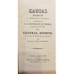 Causas secretas y anécdotas curiosas concernientes a la insurrección de Polonia, sacadas de la vida del General Diebitz, que aca