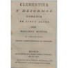 Clementina y Desormes. Comedia en cinco actos por Monsieur Monvel y traducida por D. Vicente Rodríguez de Arellano.