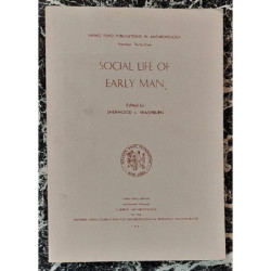 SOCIAL Life of Early Man. Edited by Sherwood L. Washburn.