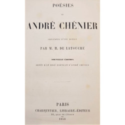 Poesies de Andre Chenier Precedees d'une Notice Par M. H. De Latouche