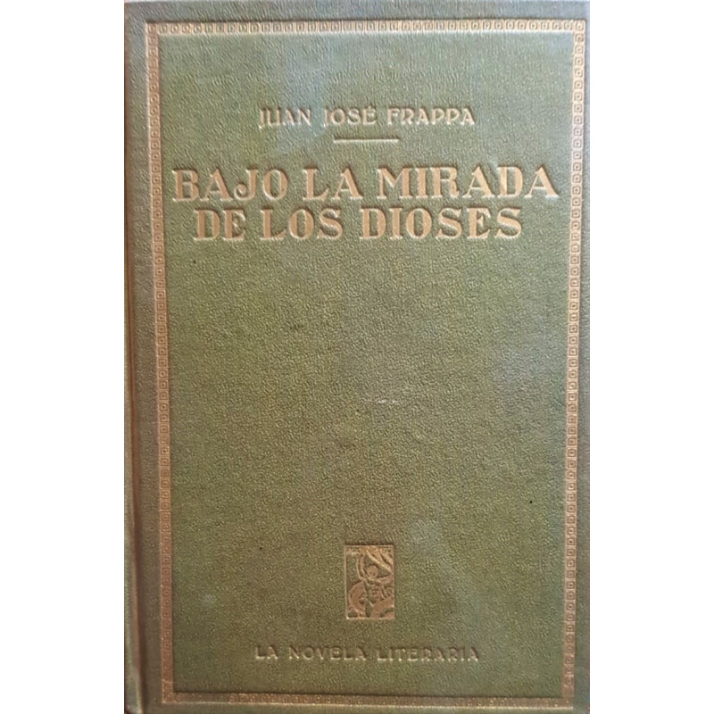 Bajo la mirada de los dioses. Novela.