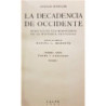 La decadencia de Occidente. Bosquejo de una morfología de la historia universal. Volúmenes I y II.