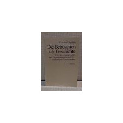 Die Betrogenen der Geschichte. Überlagerungsmentalität und Überlagerungsrationalität in mediterranen Gesellschaften.